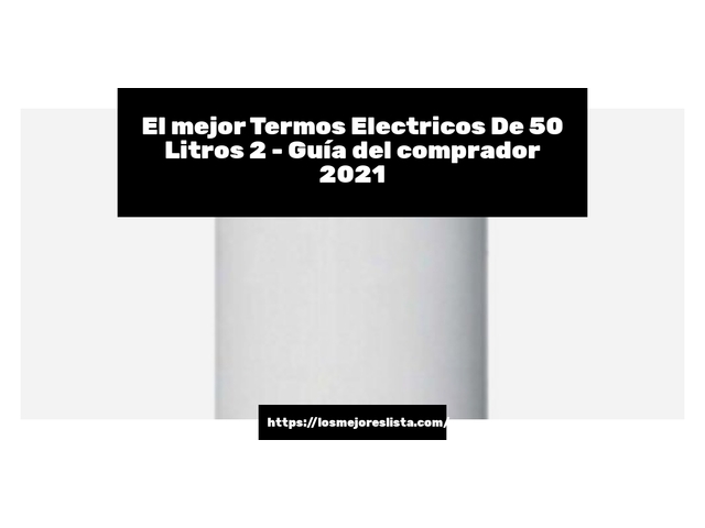 El mejor Termos Electricos De 50 Litros 2 - Guía del comprador 2021