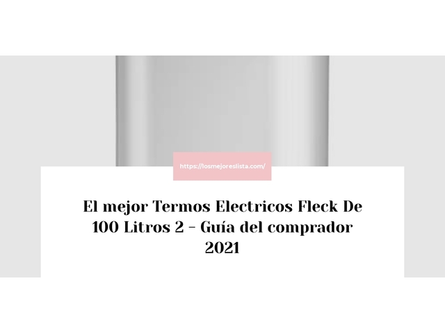 El mejor Termos Electricos Fleck De 100 Litros 2 - Guía del comprador 2021