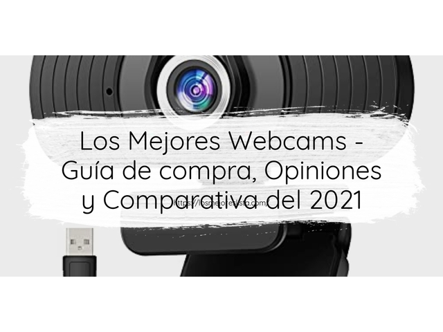 Los 10 Mejores Webcams – Opiniones 2021