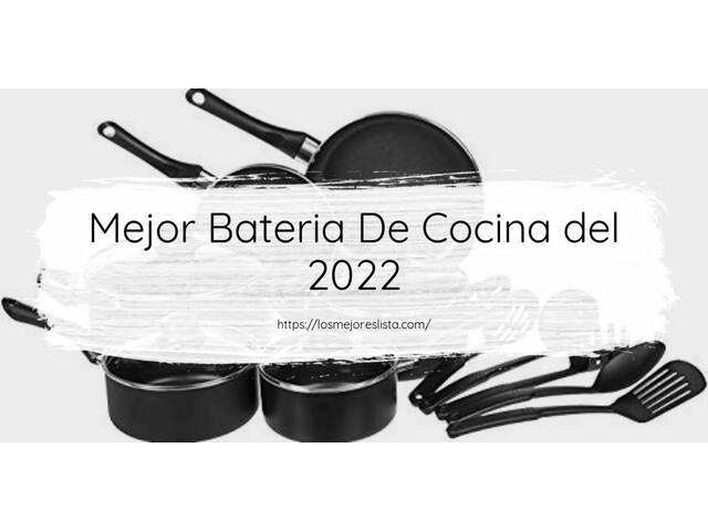 Los 10 Mejores Bateria De Cocina – Opiniones 2022