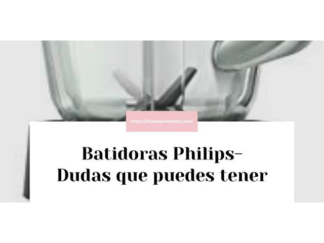 Batidoras Philips- Preguntas frecuentes (FAQ)
