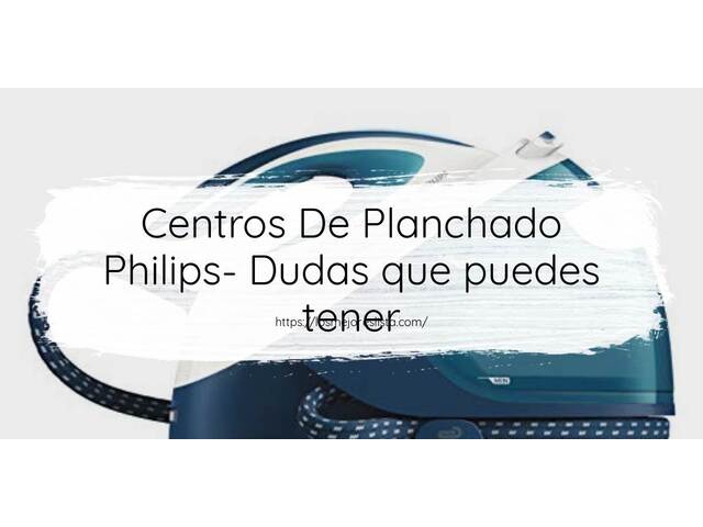 Centros De Planchado Philips- Preguntas frecuentes (FAQ)