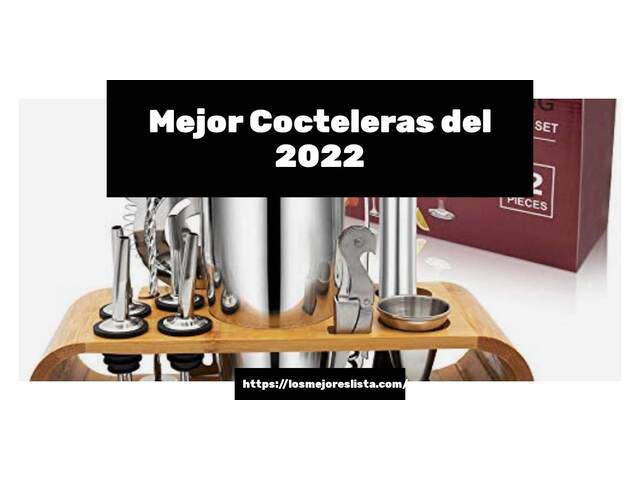 Los 10 Mejores Cocteleras – Opiniones 2022