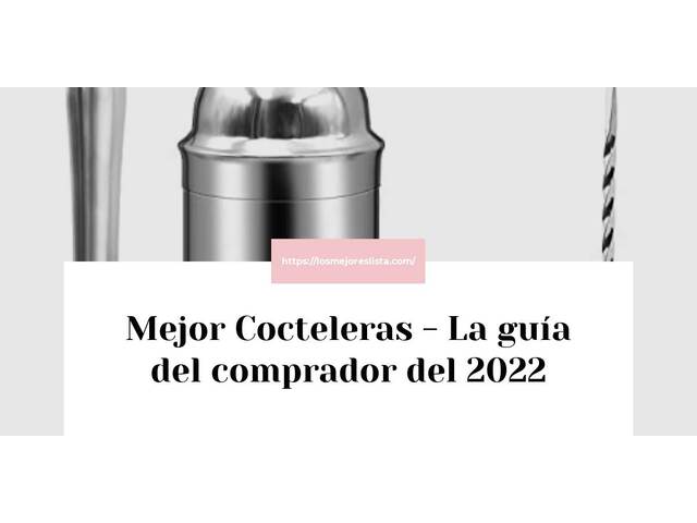 El mejor Cocteleras - Guía del comprador 2022