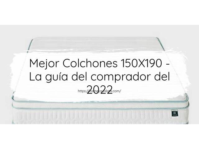 El mejor Colchones 150X190 - Guía del comprador 2022