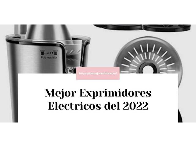 Los 10 Mejores Exprimidores Electricos – Opiniones 2022