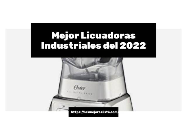 Los 10 Mejores Licuadoras Industriales – Opiniones 2022