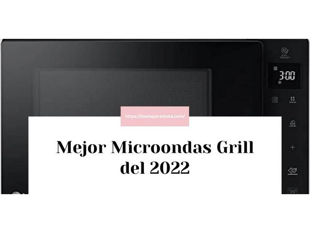 Los 10 Mejores Microondas Grill – Opiniones 2022