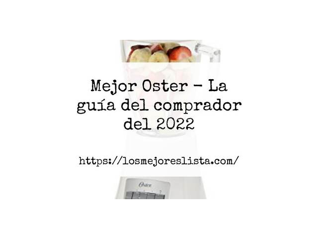 El mejor Oster - Guía del comprador 2022