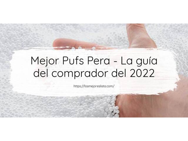 El mejor Pufs Pera - Guía del comprador 2022