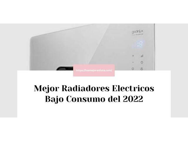 Los 10 Mejores Radiadores Electricos Bajo Consumo – Opiniones 2022