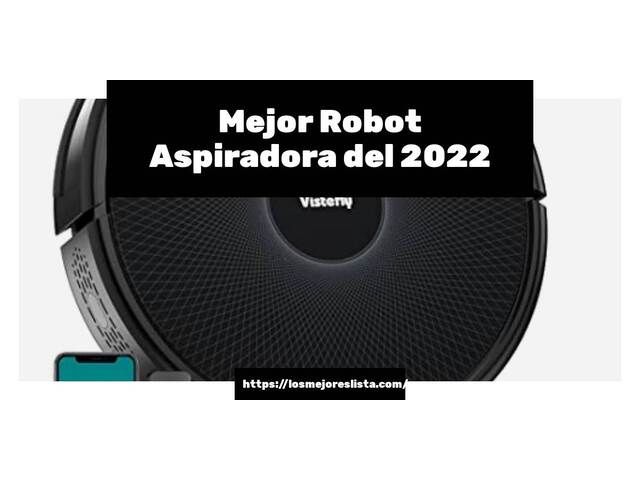 Los 10 Mejores Robot Aspiradora – Opiniones 2022