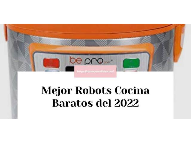Los 10 Mejores Robots Cocina Baratos – Opiniones 2022