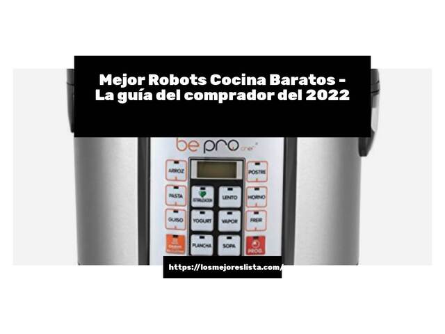 El mejor Robots Cocina Baratos - Guía del comprador 2022