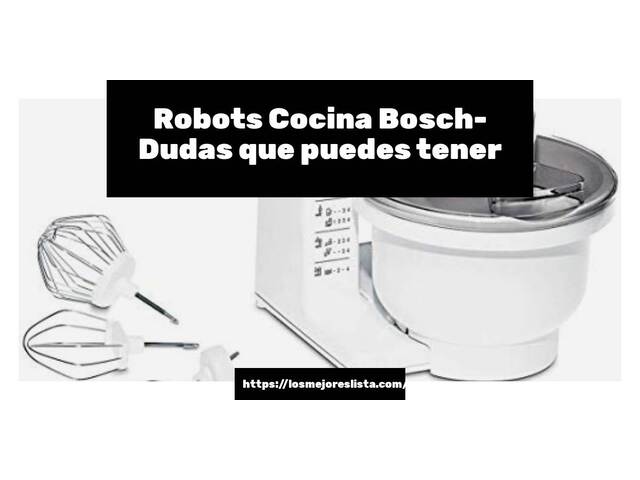 Robots Cocina Bosch- Preguntas frecuentes (FAQ)
