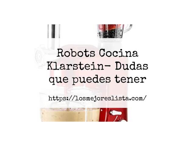 Robots Cocina Klarstein- Preguntas frecuentes (FAQ)