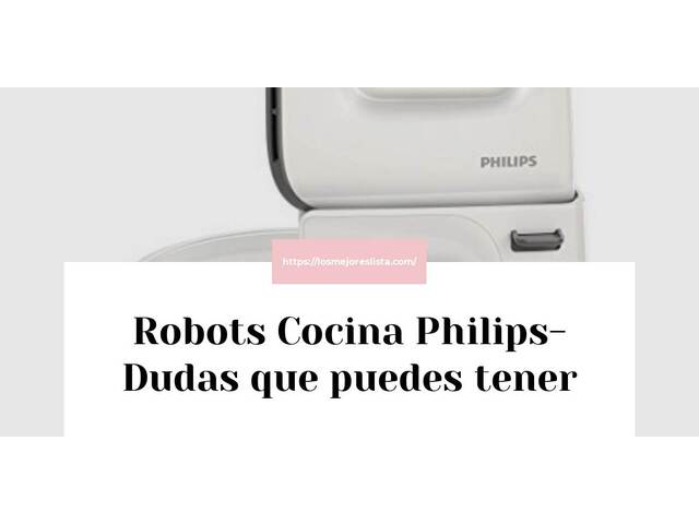 Robots Cocina Philips- Preguntas frecuentes (FAQ)