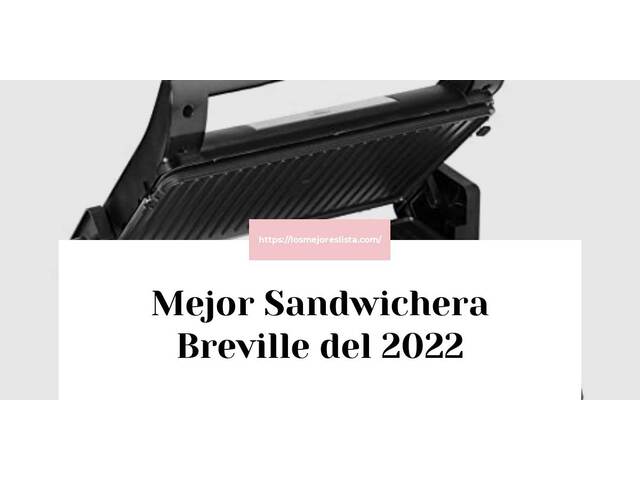 Los 10 Mejores Sandwichera Breville – Opiniones 2022
