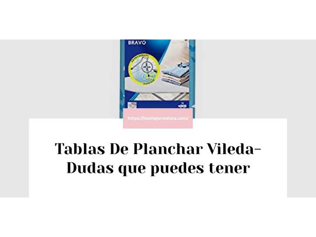 Tablas De Planchar Vileda- Preguntas frecuentes (FAQ)