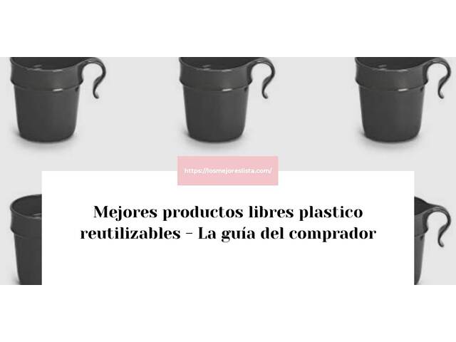 Las mejores marcas de productos libres plastico reutilizables