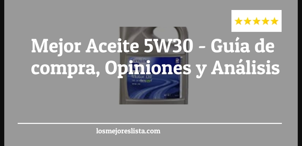 Mejor Aceite 5W30 - Mejor Aceite 5W30 - Guida all’Acquisto, Classifica