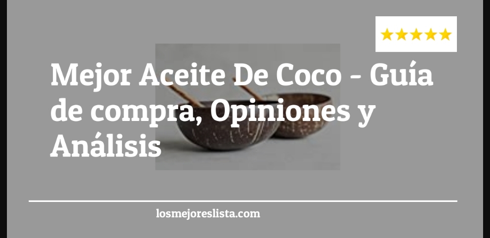 Mejor Aceite De Coco - Mejor Aceite De Coco - Guida all’Acquisto, Classifica