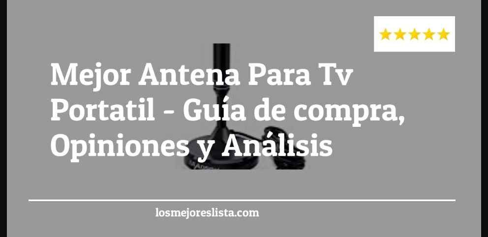 Mejor Antena Para Tv Portatil - Mejor Antena Para Tv Portatil - Guida all’Acquisto, Classifica