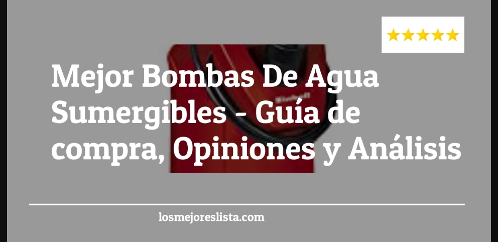 Mejor Bombas De Agua Sumergibles - Mejor Bombas De Agua Sumergibles - Guida all’Acquisto, Classifica