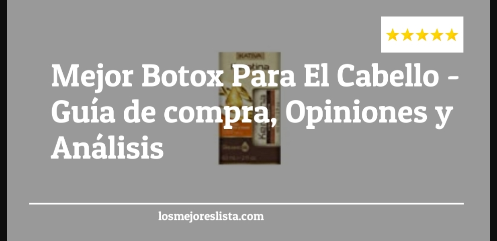 Mejor Botox Para El Cabello - Mejor Botox Para El Cabello - Guida all’Acquisto, Classifica