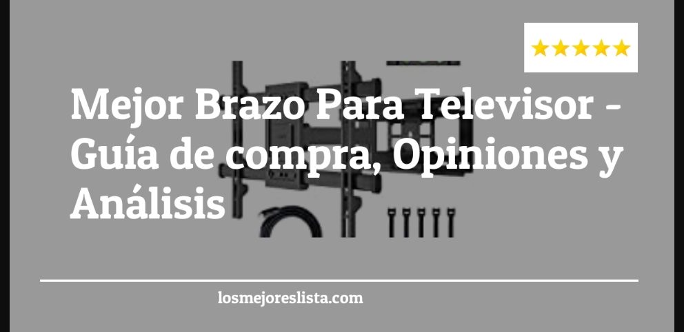 Mejor Brazo Para Televisor - Mejor Brazo Para Televisor - Guida all’Acquisto, Classifica