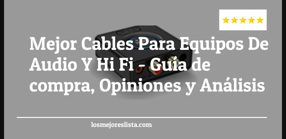 Mejor Cables Para Equipos De Audio Y Hi Fi - Mejor Cables Para Equipos De Audio Y Hi Fi - Guida all’Acquisto, Classifica