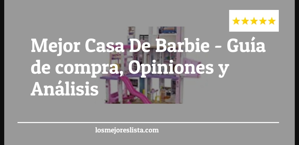 Mejor Casa De Barbie - Mejor Casa De Barbie - Guida all’Acquisto, Classifica