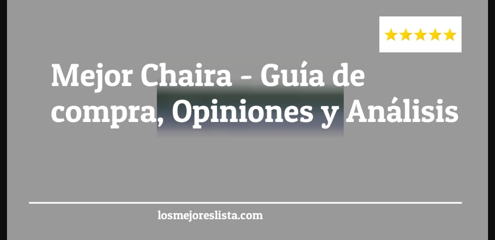 Mejor Chaira - Mejor Chaira - Guida all’Acquisto, Classifica