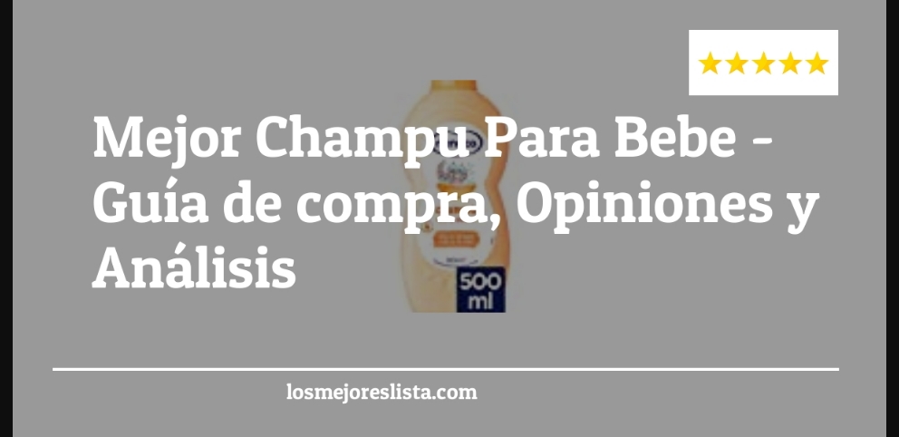 Mejor Champu Para Bebe - Mejor Champu Para Bebe - Guida all’Acquisto, Classifica