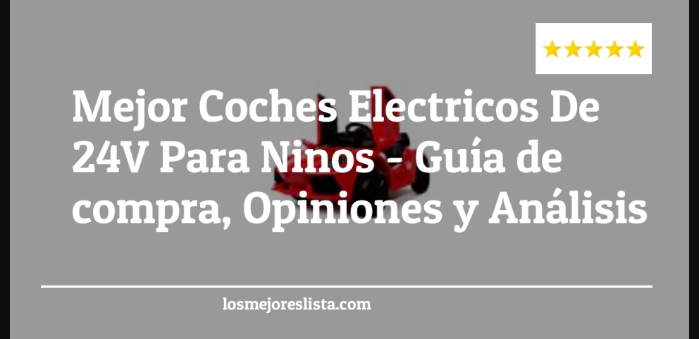 Mejor Coches Electricos De 24V Para Ninos - Mejor Coches Electricos De 24V Para Ninos - Guida all’Acquisto, Classifica