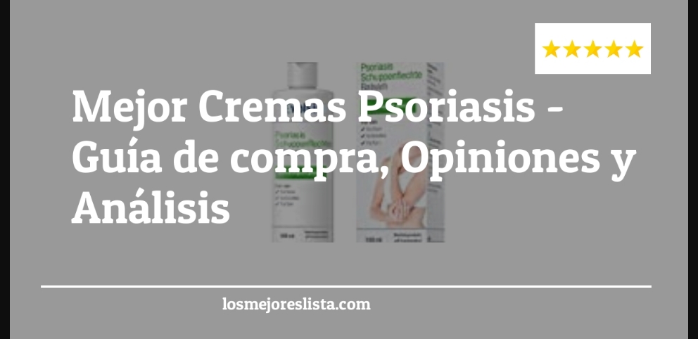Mejor Cremas Psoriasis - Mejor Cremas Psoriasis - Guida all’Acquisto, Classifica