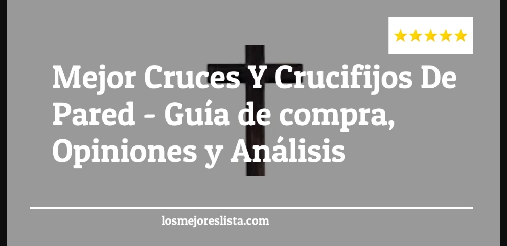 Mejor Cruces Y Crucifijos De Pared - Mejor Cruces Y Crucifijos De Pared - Guida all’Acquisto, Classifica