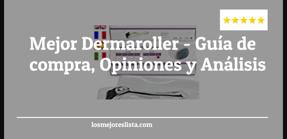 Mejor Dermaroller - Mejor Dermaroller - Guida all’Acquisto, Classifica