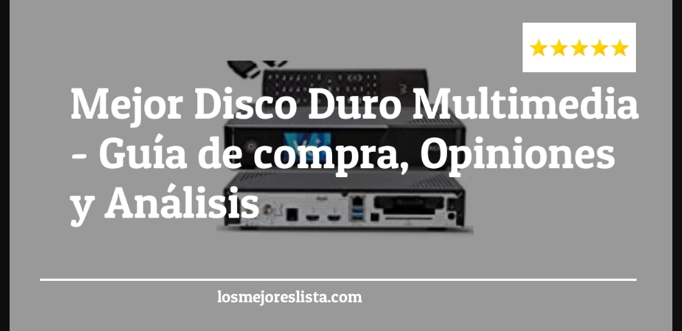 Mejor Disco Duro Multimedia - Mejor Disco Duro Multimedia - Guida all’Acquisto, Classifica