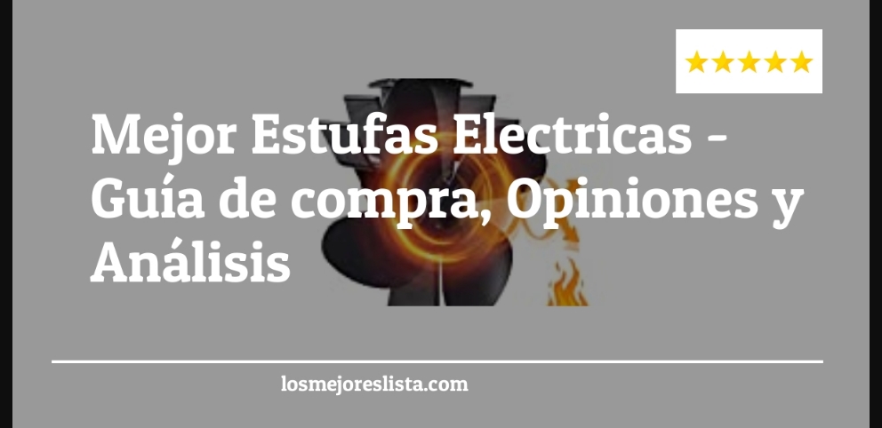 Mejor Estufas Electricas - Mejor Estufas Electricas - Guida all’Acquisto, Classifica