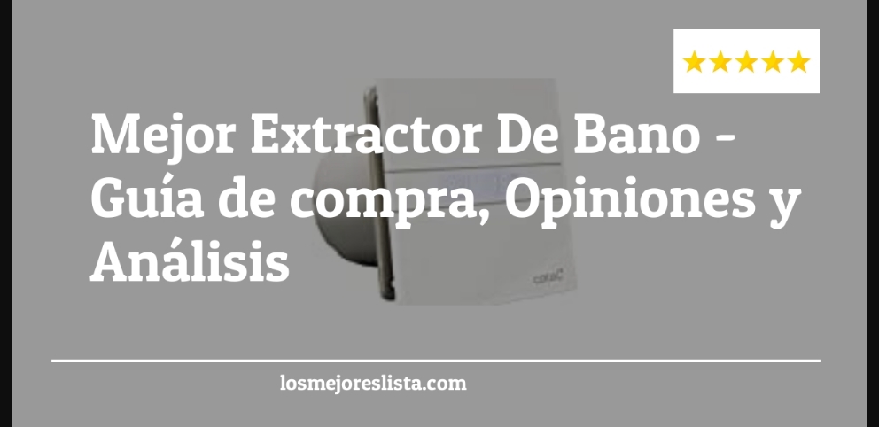 Mejor Extractor De Bano - Mejor Extractor De Bano - Guida all’Acquisto, Classifica