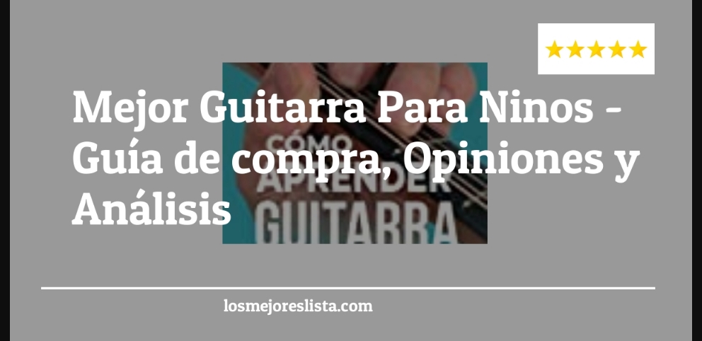 Mejor Guitarra Para Ninos - Mejor Guitarra Para Ninos - Guida all’Acquisto, Classifica