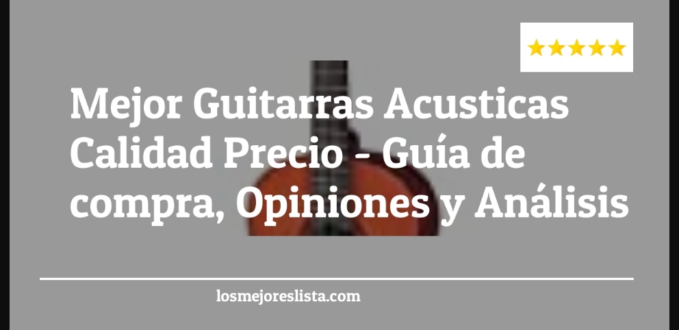 Mejor Guitarras Acusticas Calidad Precio - Mejor Guitarras Acusticas Calidad Precio - Guida all’Acquisto, Classifica