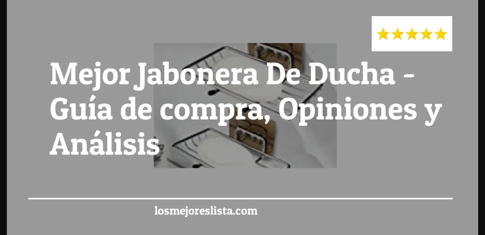 Mejor Jabonera De Ducha - Mejor Jabonera De Ducha - Guida all’Acquisto, Classifica