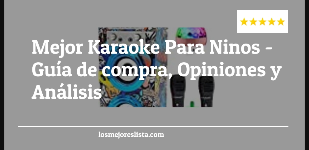 Mejor Karaoke Para Ninos - Mejor Karaoke Para Ninos - Guida all’Acquisto, Classifica