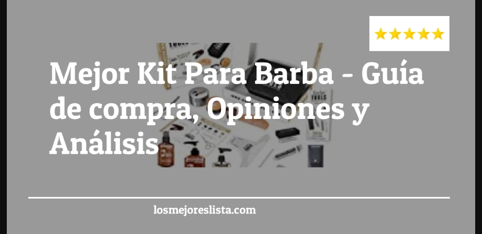 Mejor Kit Para Barba - Mejor Kit Para Barba - Guida all’Acquisto, Classifica