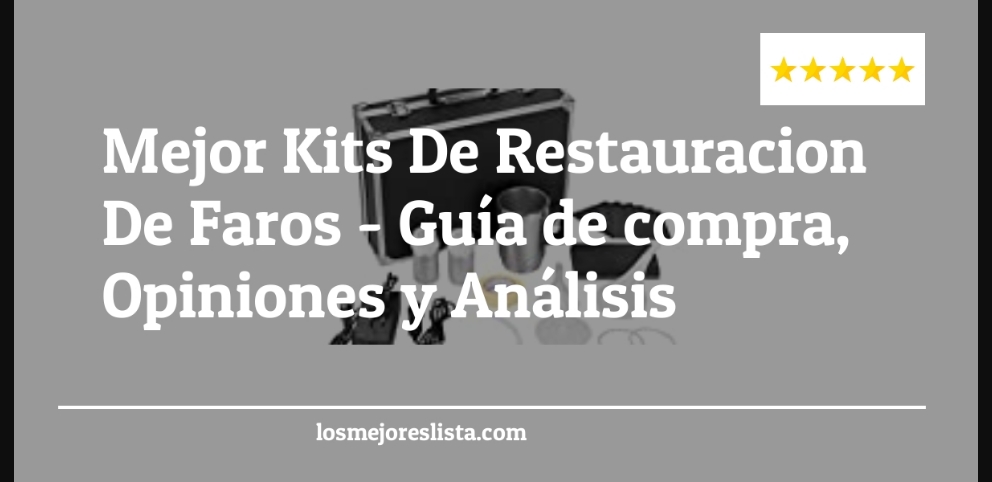 Mejor Kits De Restauracion De Faros - Mejor Kits De Restauracion De Faros - Guida all’Acquisto, Classifica