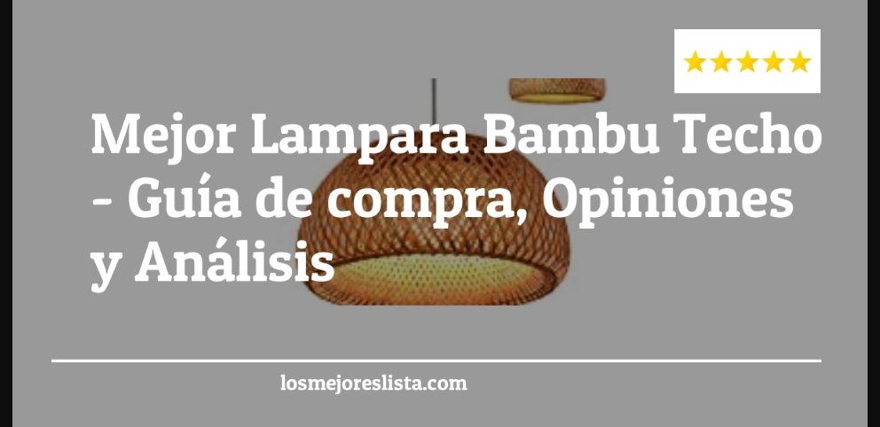 Mejor Lampara Bambu Techo - Mejor Lampara Bambu Techo - Guida all’Acquisto, Classifica
