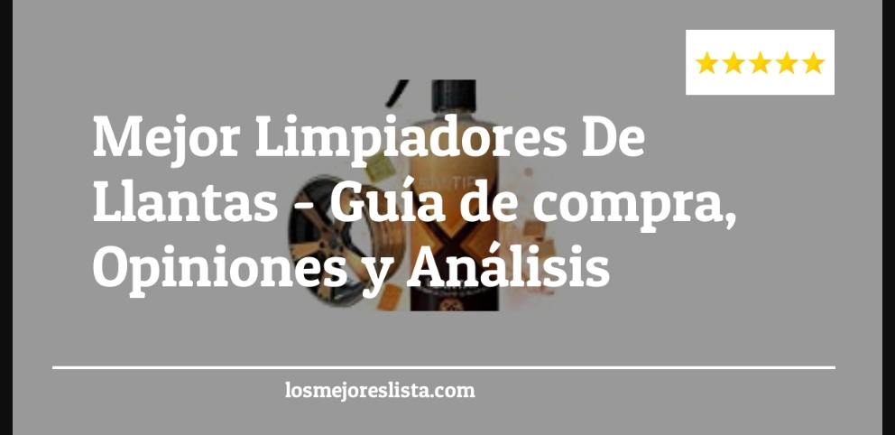 Mejor Limpiadores De Llantas - Mejor Limpiadores De Llantas - Guida all’Acquisto, Classifica