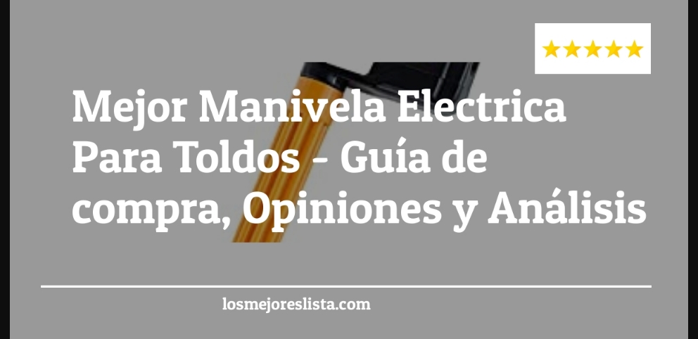 Mejor Manivela Electrica Para Toldos - Mejor Manivela Electrica Para Toldos - Guida all’Acquisto, Classifica
